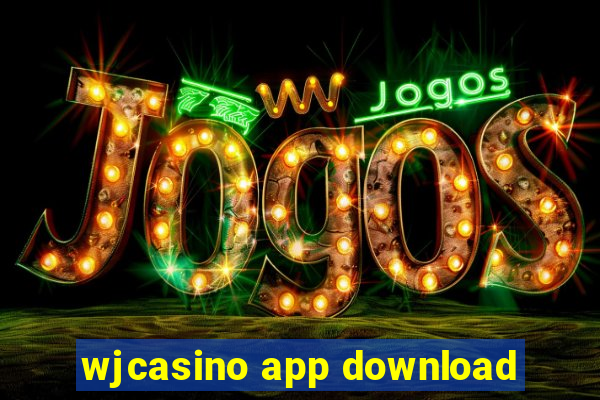 wjcasino app download